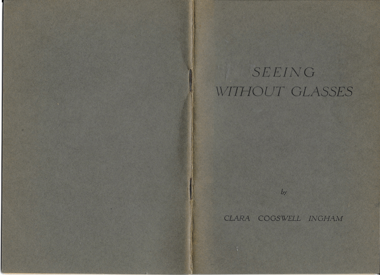 Mother's book; Seeing Without Glasses by Dr. Clara Cogswell Ingham