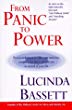 From Panic to Power Proven Techniques to Calm Your Anxieties, Conquer Your Fears, and Put You in Control of Your Life