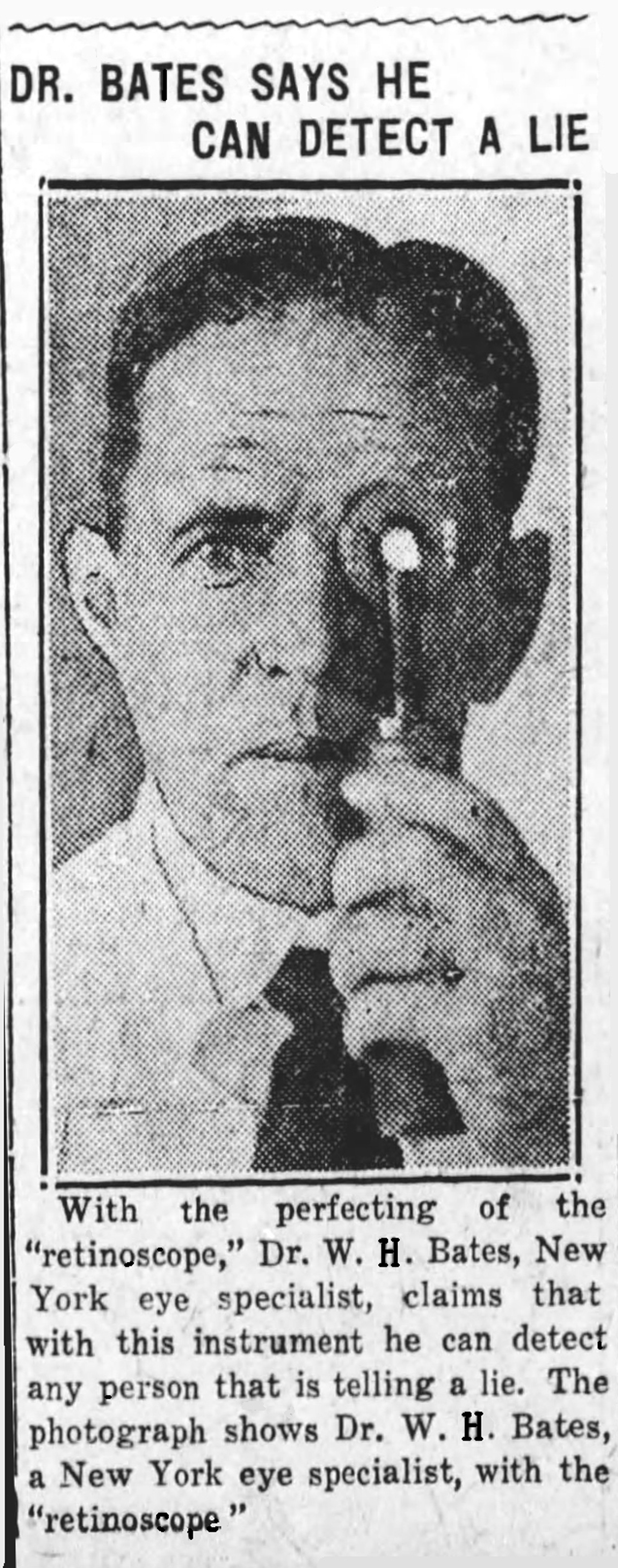 Ophthalmologist  William H. Bates with the Retinoscope